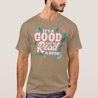 Es ist ein guter Tag, ein Buch zu lesen (1) T-Shirt