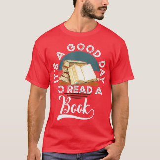 Es ist ein guter Tag, ein Buch zu lesen (2) T-Shirt