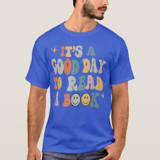 Es ist ein guter Tag, ein Buch zu lesen - Bücher l T-Shirt