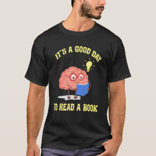 Es ist ein guter Tag, ein Buch zu lesen, das Büche T-Shirt