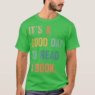 Es ist ein guter Tag ein Buch zu lesen Funny Book T-Shirt