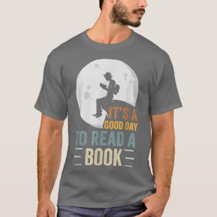 Es ist ein guter Tag ein Buch zu lesen Funny Book  T-Shirt