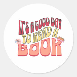 Es ist ein guter Tag, ein Buch zu lesen Runder Aufkleber