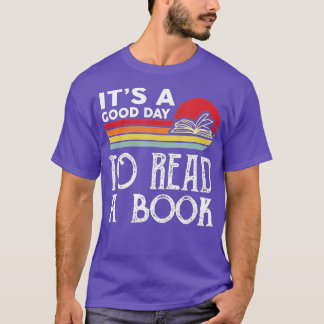 Es ist ein guter Tag, ein Buch zu lesen T-Shirt