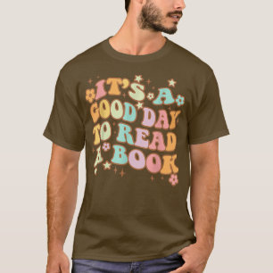 Es ist ein guter Tag, ein Buchgeschenk für die Lie T-Shirt