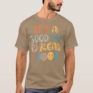 Es ist ein guter Tag, ein Buchgeschenk für die Lie T-Shirt