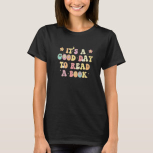 Es ist ein guter Tag, eine Buchbibliothek zu lesen T-Shirt