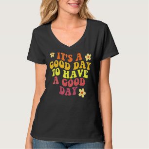 Es ist ein guter Tag, einen guten Tag ästhetischen T-Shirt