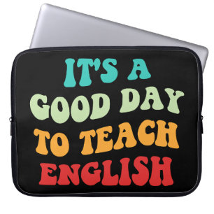 Es ist ein guter Tag, Englisch zu unterrichten Laptopschutzhülle