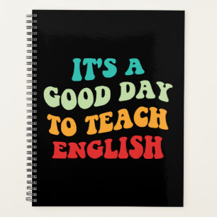 Es ist ein guter Tag, Englisch zu unterrichten Planer