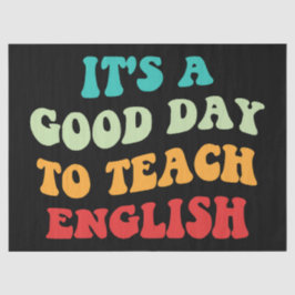 Es ist ein guter Tag, Englisch zu unterrichten Seidenpapier