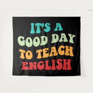 Es ist ein guter Tag, Englisch zu unterrichten Wandteppich