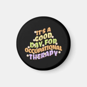 Es ist ein guter Tag für die Arbeitstherapie Magnet