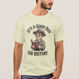 Es ist ein guter Tag für die Geschichte – Vintage- T-Shirt