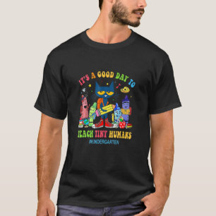 Es ist ein guter Tag für jeden Menschen im Kinderg T-Shirt