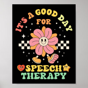 Es ist ein guter Tag für Logopädie Sprachpathologi Poster