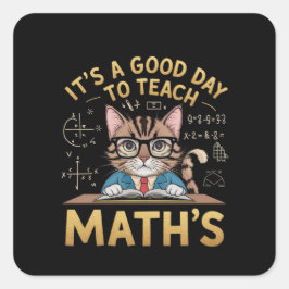 Es ist ein guter Tag, Inspirierend LehrerInnen Mat Quadratischer Aufkleber
