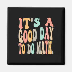 Es ist ein guter Tag Mathe für Mathematik Mathe zu Magnet