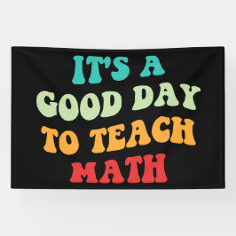 Es ist ein guter Tag, Mathematik zu lehren Banner