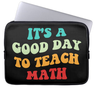 Es ist ein guter Tag, Mathematik zu lehren Laptopschutzhülle