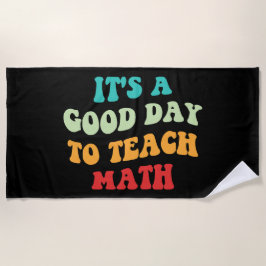 Es ist ein guter Tag, Mathematik zu lehren Strandtuch