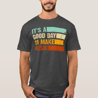 Es ist ein guter Tag, Musik zu machen Lustiger Mus T-Shirt