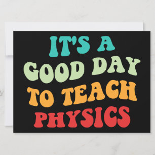 Es ist ein guter Tag Physik beizubringen Einladung