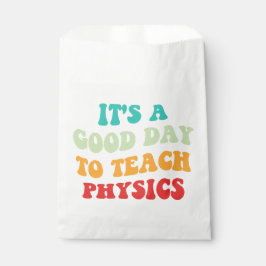 Es ist ein guter Tag Physik beizubringen Geschenktütchen