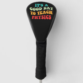 Es ist ein guter Tag Physik beizubringen Golf Headcover