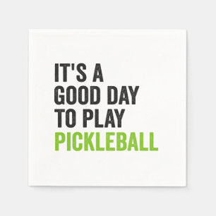 Es ist ein guter Tag, Pickleball Dinking Sport zu Serviette