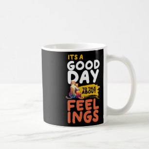 Es ist ein guter Tag, über Gefühle zu sprechen Kaffeetasse