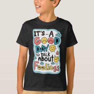 Es ist ein guter Tag, über Gefühls zu sprechen Bek T-Shirt