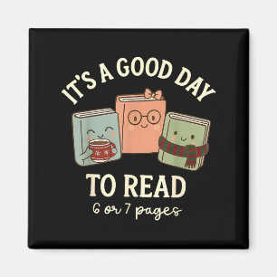 Es ist ein guter Tag, um 6 oder 7 Seiten zu lesen  Magnet