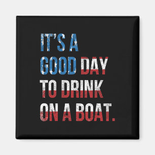 Es ist ein guter Tag, um auf einem Boot patriotisc Magnet
