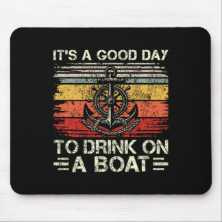 Es ist ein guter Tag, um auf einem Boot Pontoon Bo Mousepad