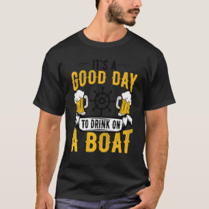 Es ist ein guter Tag, um auf einem Boot Retro-S zu T-Shirt