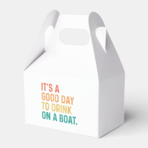 Es ist ein guter Tag, um auf einem Boot zu trinken Geschenkschachtel