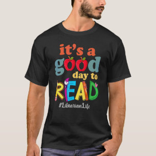 Es ist ein guter Tag, um Buch zu lesen Bibliothek T-Shirt