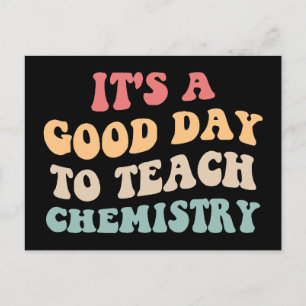 Es ist ein guter Tag, um Chemie II zu unterrichten Postkarte