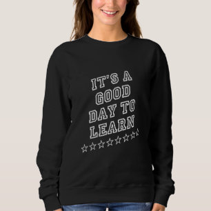 Es ist ein guter Tag, um das Sarcasm-Zitat von Boo Sweatshirt