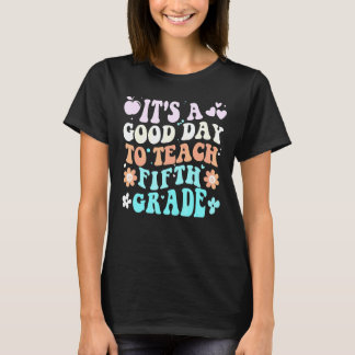 Es ist ein guter Tag, um der fünften Klasse zurück T-Shirt