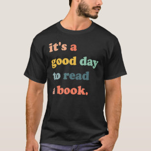 Es ist ein guter Tag, um ein Buch Buchwurm Buch 1 T-Shirt