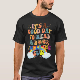 Es ist ein guter Tag, um ein Buch in der Sonne zu T-Shirt