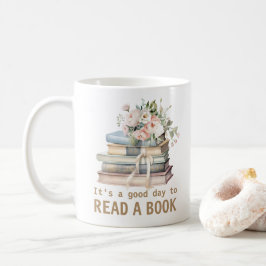 Es ist ein guter Tag, um ein Buch zu lesen Lehrer Kaffeetasse