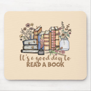 Es ist ein guter Tag, um ein Buch zu lesen Mousepad