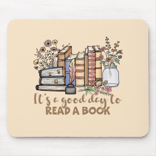 Es ist ein guter Tag, um ein Buch zu lesen Mousepad (Vorne)