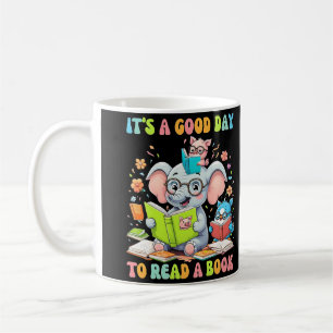 Es ist ein guter Tag, um ein Buchliebhaber-Lehrer- Kaffeetasse