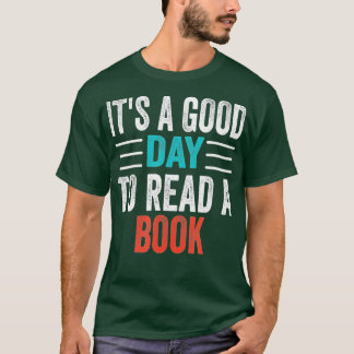 Es ist ein guter Tag, um einen Buchmacher zu lesen T-Shirt