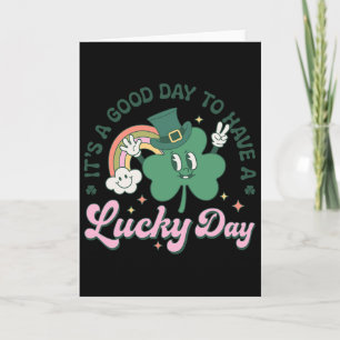 Es ist ein guter Tag, um einen Glückstag zu haben  Karte