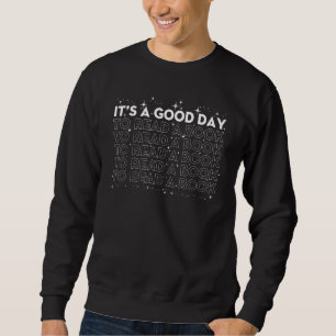 Es ist ein guter Tag, um in der Bücherei zu lesen Sweatshirt